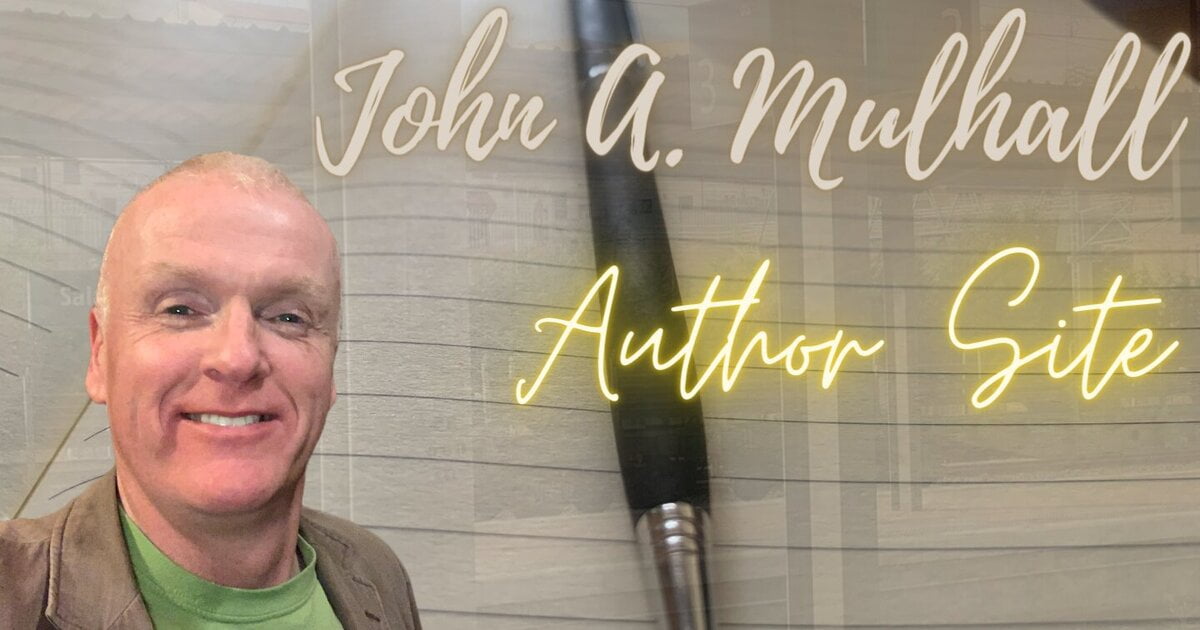 Feature image of Author Mulhall. It incluces an image of John A. Mulhall inset to the left with the brush font John A. Mulhall Author Site styled in brown and yellow with a beigh page and black pen in the background.