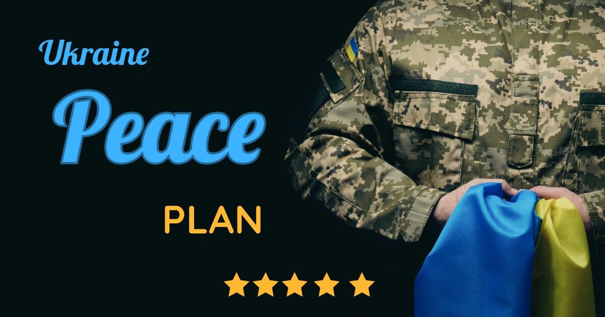 An image of a Ukrainian soldier's mid section holding a Ukrainian flag to the right and the words fonted, Ukraine Peace Plan to the left with 5 stars underneath.